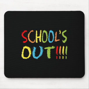 Schools Out  Mouse Pad