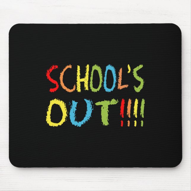 Schools Out  Mouse Pad (Front)