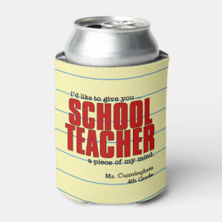 Schoolteacher Piece of Mind | Funny Custom Can Cooler