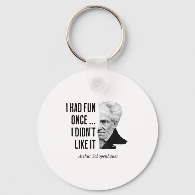 Schopenhauer Quote Funny Philosopher Statement  Key Ring (Front)