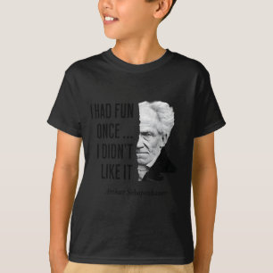 Schopenhauer Quote Funny Philosopher Statement T-Shirt