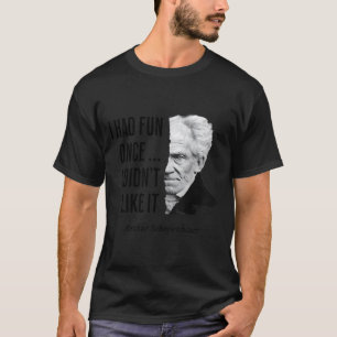 Schopenhauer Quote Funny Philosopher Statement T-Shirt