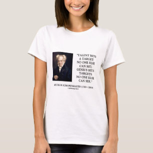 Schopenhauer Talent Genius Hits Targets No One See T-Shirt