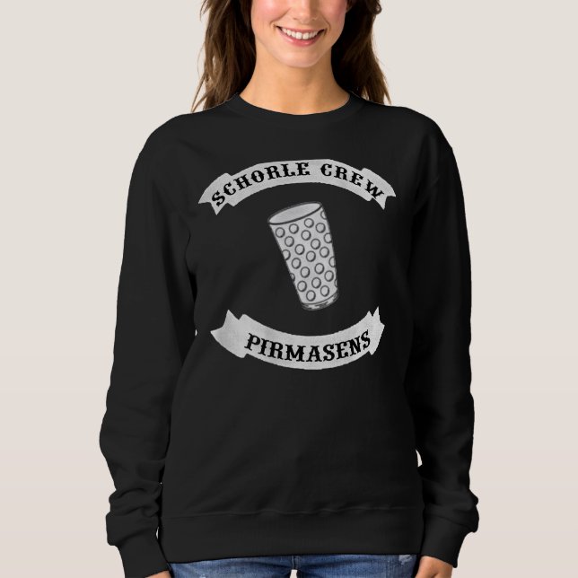 Schorle Crew Pirmasens – For Wine Proof With Dubbe Sweatshirt (Front)