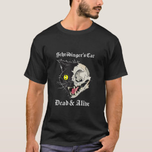 Schrodinger s Black Cat Dead Alive Quantum Paradox T-Shirt