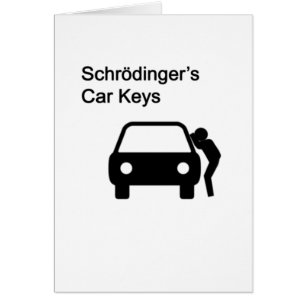 Schrodinger's Car Keys