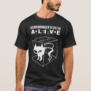 Schrodinger's Cat Funny Gift For Cat Lover 1 T-Shirt