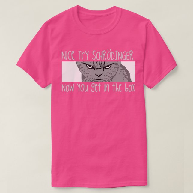 Schrodingers Cat Funny Quantum Physics Science  T-Shirt (Design Front)