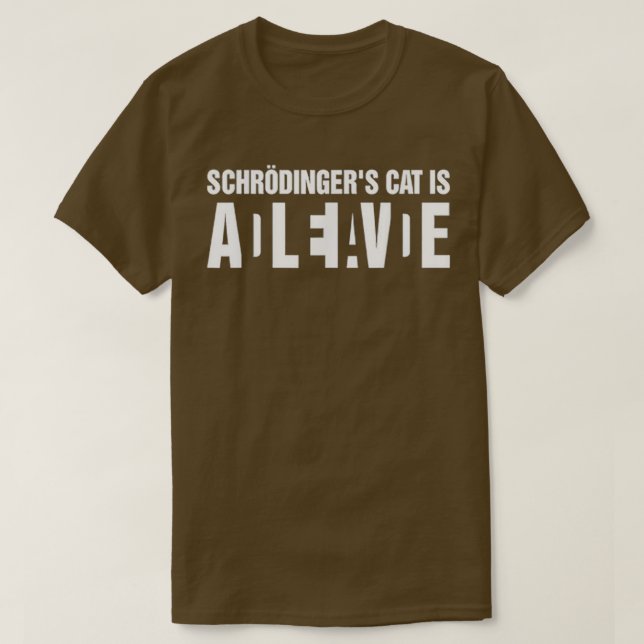 Schrodingers Cat Is Alive Dead T-Shirt (Design Front)