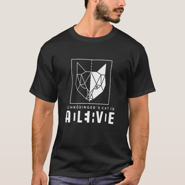 Schrödinger's Cat Is Both Dead And Alive Physics P T-Shirt (Front)