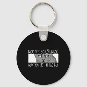 Schrodinger's Cat - Physicist  Key Ring