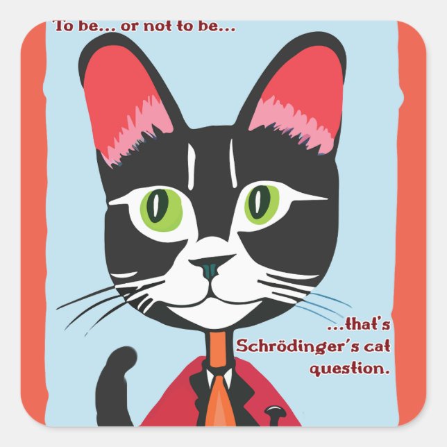 Schrodinger's cat to be or not to be square sticker (Front)