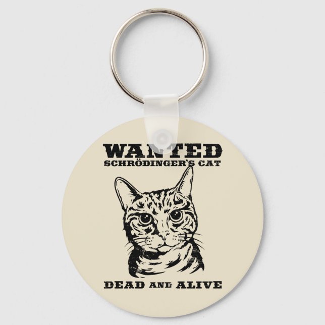 Schrodinger's cat wanted dead or alive key ring (Front)