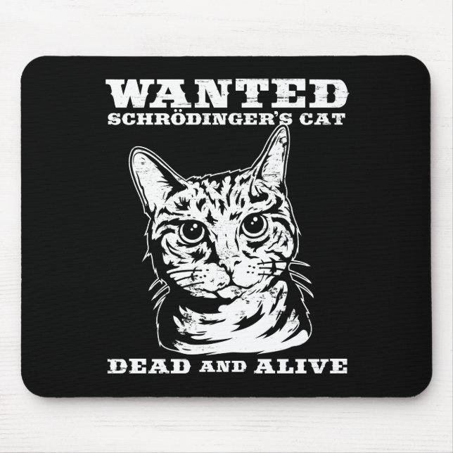 Schrodinger's cat wanted dead or alive mouse pad (Front)