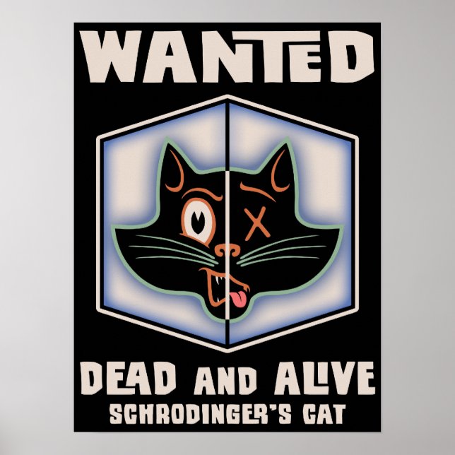 Schrodinger's Cat Wanted Poster (Front)