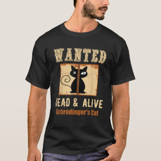 Schroedinger s Cat Science Graphic Wanted Dead Ali T-Shirt