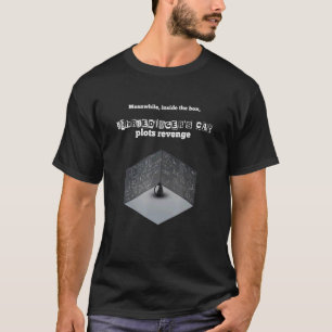 Schroedinger's Cat Box Revenge Joke Physics T-Shirt
