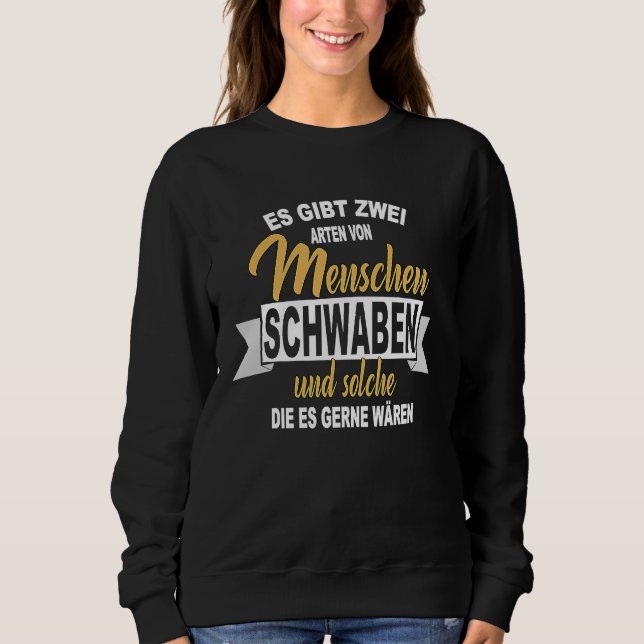 Schwabe Swabian  Saying Sweatshirt (Front)