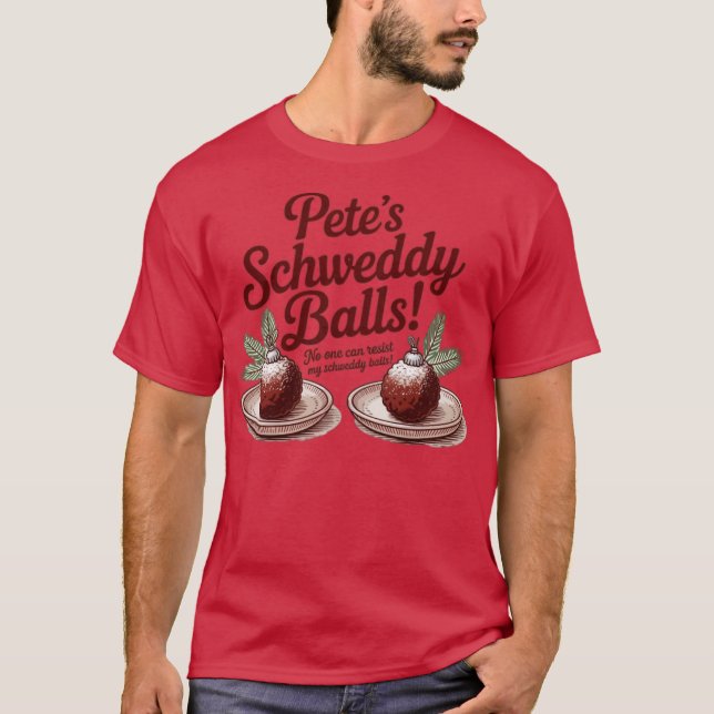 Schweddy Balls (3) T-Shirt (Front)