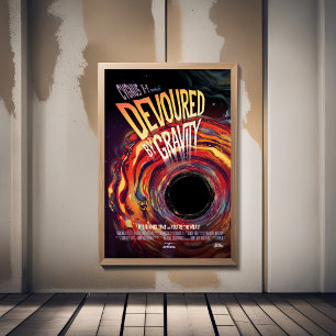 Sci-Fi Horror Movie Ad, Devoured By Gravity Poster