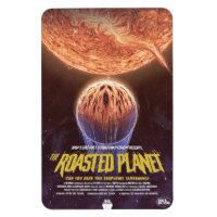 Sci-Fi Horror Movie Ad, The Roasted Planet