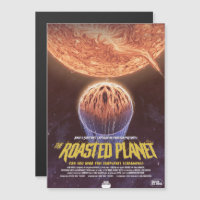 Sci-Fi Horror Movie Ad, The Roasted Planet