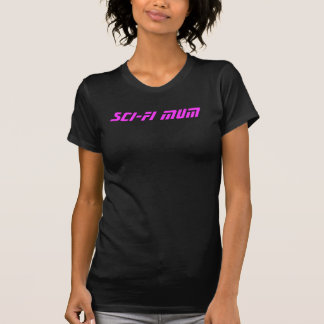 sci-fi mom T-Shirt