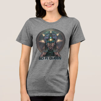 SCI FI QUEEN T-Shirt Tri-Blend Shirt