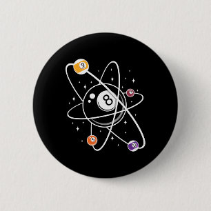 Science Atom Pool Lover 8- Billiards  6 Cm Round Badge