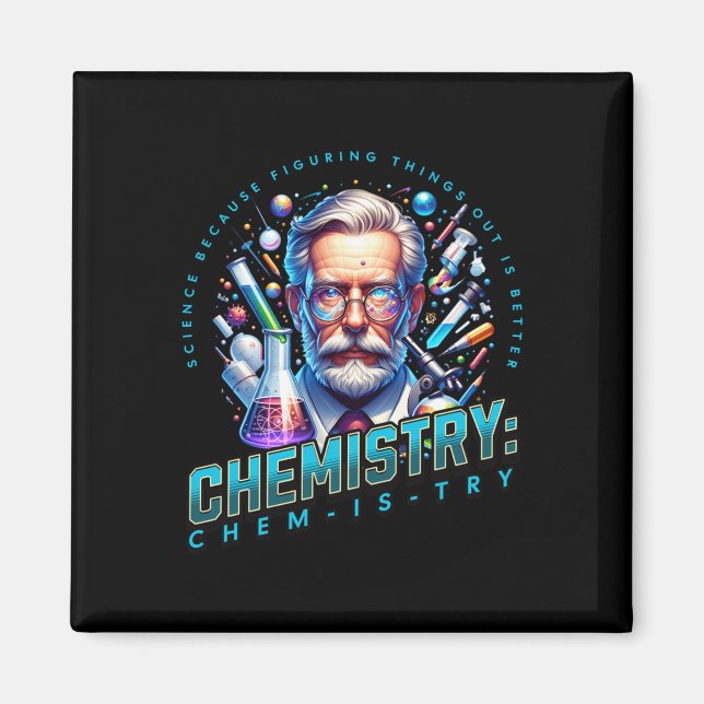 Science Because Figuring Things Out Is Better Magnet (Front)