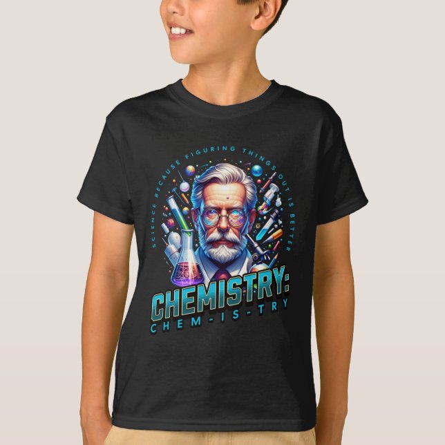 Science Because Figuring Things Out Is Better T-Shirt (Front)