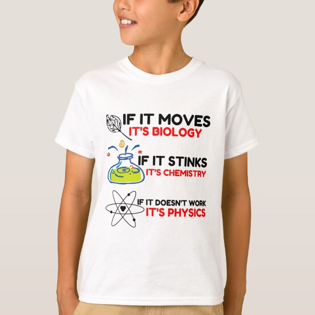 Science BIOLOGY CHEMISTRY PHYSICS T-Shirt (Front)