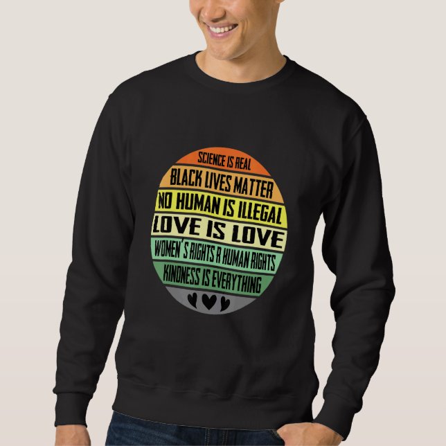 Science Blm Humanity Rights Kindness Advocate Sweatshirt (Front)