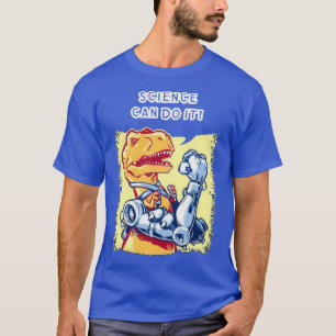 Science can do it  T-Shirt
