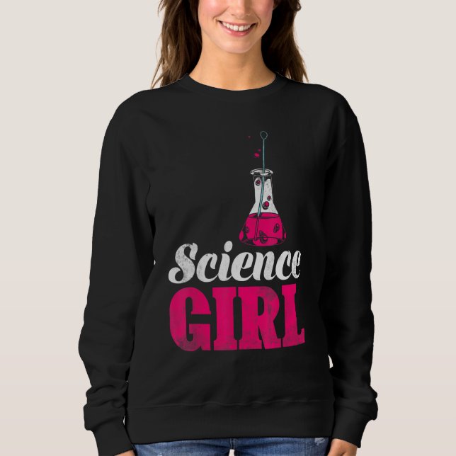 Science Chemistry Geek Chemist Girls Women  Chemis Sweatshirt (Front)