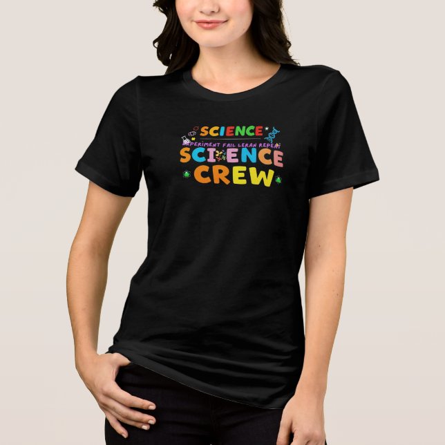 Science Crew – Experiment Fail Learn Repeat Tri-Blend Shirt (Front)