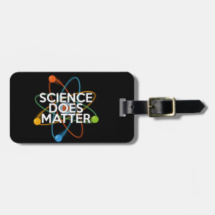 SCIENCE DOES MATTER LUGGAGE TAG