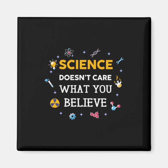 Science Does Not Care What You Believe Magnet (Front)