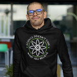 Science Doesn’t Care What You Believe Hoodie<br><div class="desc">Science Doesn’t Care What You Believe</div>