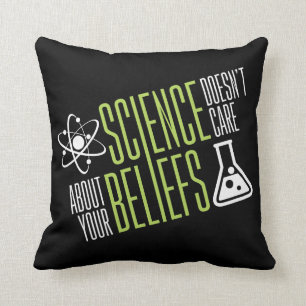 Science Doesn't Care Cushion