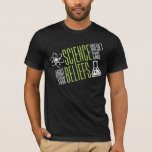 Science Doesn't Care T-Shirt<br><div class="desc">Science doesn't care about your beliefs. We are all equal in the world and eyes of science! So that's why we love it right?!</div>