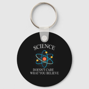 Science Doesn't Care What You Believe Funny Scienc Key Ring