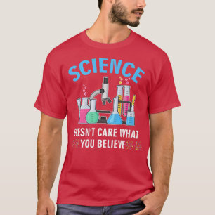 Science Doesn't Care What You Believe In Funny Ath T-Shirt