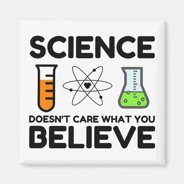 Science Doesn't Care What You Believe Magnet (Front)