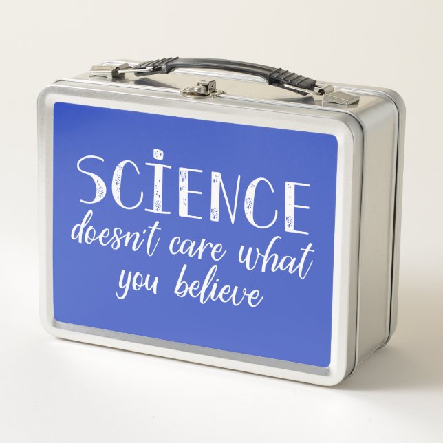 Science Doesn't Care What You Believe Metal Lunch Box (Front)