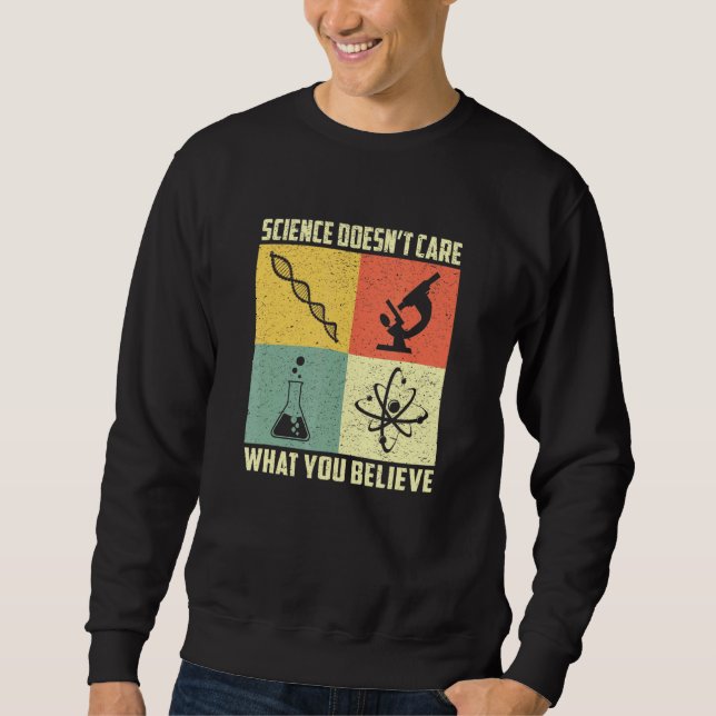 Science Doesnt Care What You Believe Retro Nerdy S Sweatshirt (Front)