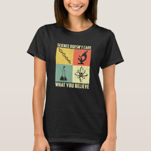 Science Doesnt Care What You Believe Retro Nerdy S T-Shirt