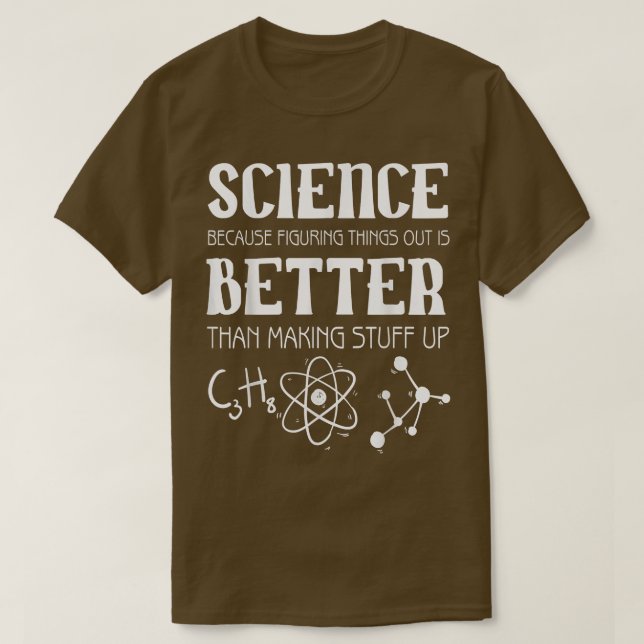 Science Figuring Thing Out  T-Shirt (Design Front)