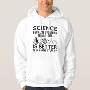 Science Figuring Things Out Hoodie
