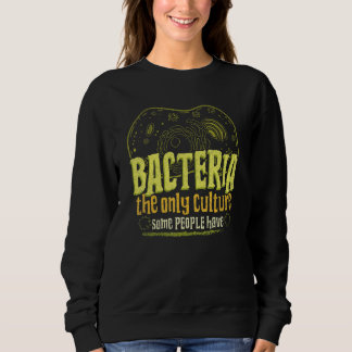Science Geek Biologist Bacteria Microbiology Biolo Sweatshirt